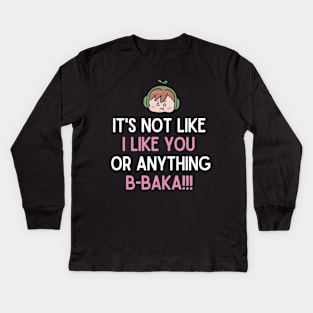 I like you B-baka!! Kids Long Sleeve T-Shirt